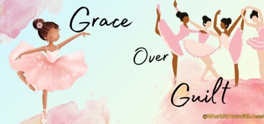 Motivation: Grace Over Guilt