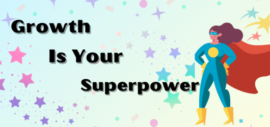Motivation: My Growth Is My Superpower